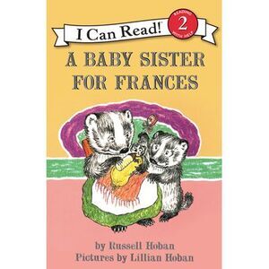 A Baby Sister for Frances -- Russell Hoban